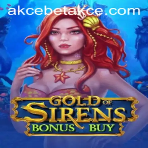 Unlock the Mysteries of GoldofSirensBonusBuy: A Deep Dive into Akcebet's Latest Adventure